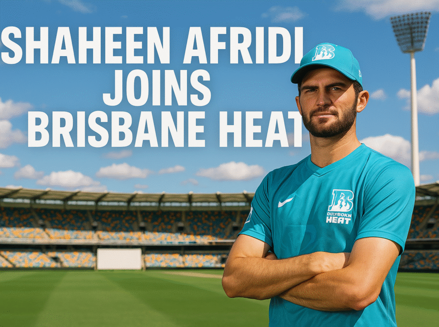 Shaheen Afridi Joins Brisbane Heat